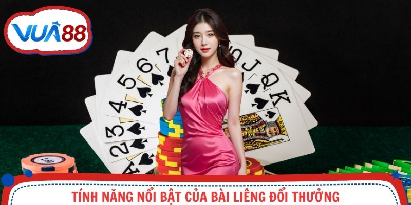 Khám phá những tính năng đặc sắc tại liêng online
