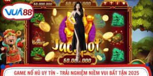 Game Nổ Hũ Uy Tín – Trải Nghiệm Niềm Vui Bất Tận 2025