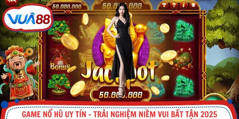 Game Nổ Hũ Uy Tín – Trải Nghiệm Niềm Vui Bất Tận 2025