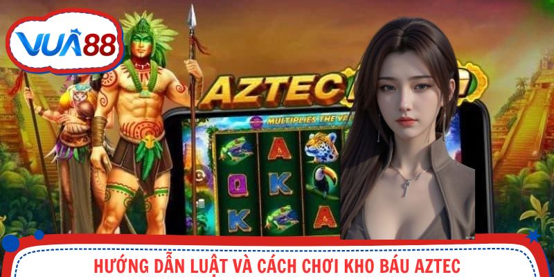 Game kho báu Aztec có luật chơi đơn giản
