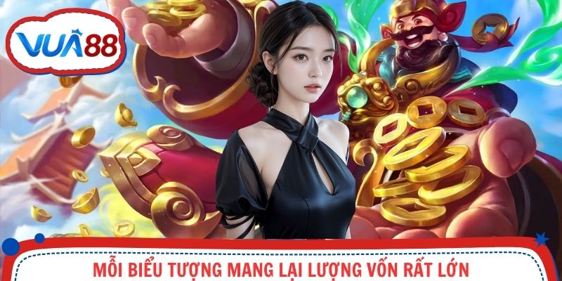 Mỗi biểu tượng mang lại lượng vốn rất lớn