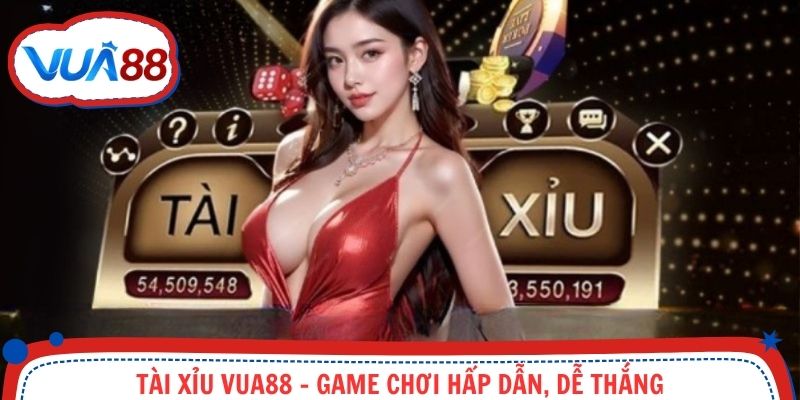 Tài Xỉu Vua88 - Game Chơi Hấp Dẫn, Dễ Thắng